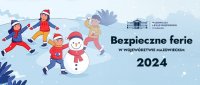 Bezpieczne Ferie 2024 – działania służb na terenie województwa mazowieckiego
