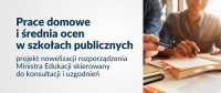 Prace domowe i średnia ocen w szkołach publicznych: projekt nowelizacji rozporządzenia Ministra Edukacji skierowany do konsultacji i uzgodnień