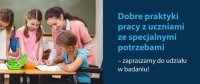 Dobre praktyki w edukacji włączającej – zapraszamy do udziału w badaniu!