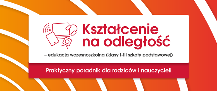 Kształcenie na odległość w klasach I-III szkoły podstawowej – poradnik MEN