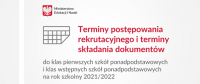 Terminy postępowania rekrutacyjnego na rok szkolny 2021/2022