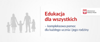 Edukacja dla wszystkich – kompleksowa pomoc dla każdego dziecka, ucznia i jego rodziny