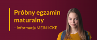 Od 3 do 16 marca tzw. próbne egzaminy maturalne organizowane przez Centralną Komisję Egzaminacyjną