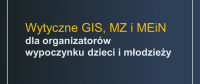 Wytyczne GIS, MZ i MEN dla organizatorów wypoczynku letniego dzieci i młodzieży w 2021 roku