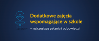 Dodatkowe zajęcia wspomagające w szkole – najczęstsze pytania i odpowiedzi