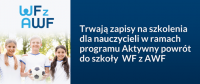 Trwają zapisy na szkolenia dla nauczycieli w ramach programu Aktywny powrót do szkoły WF z AWF