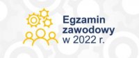 Egzamin zawodowy w 2022 r.