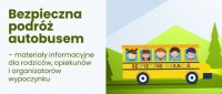 Bezpieczna podróż autobusem – materiały informacyjne dla rodziców, opiekunów i organizatorów wypoczynku