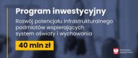 Rozwój potencjału infrastrukturalnego podmiotów wspierających system oświaty i wychowania – nowy program Ministra Edukacji i Nauki