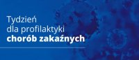 Rusza Tydzień dla profilaktyki chorób zakaźnych