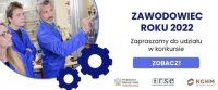 „Zawodowiec Roku 2022” – wydłużamy termin nadsyłania zgłoszeń