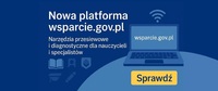 Wsparcie.gov.pl - nowy portal edukacyjno- informacyjny z narzędziami wspierającymi rodziców, nauczycieli i specjalistów