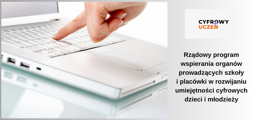 Rządowy program wspierania organów prowadzących szkoły i placówki w rozwijaniu umiejętności cyfrowych dzieci i młodzieży na lata 2025-2029 – "Cyfrowy Uczeń"