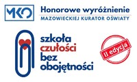 II Edycja konkursu Honorowe wyróżnienie Mazowieckiej Kurator Oświaty "Szkoła czułości, bez obojętności"