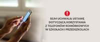 Sejm uchwalił ustawę dotyczącą korzystania z telefonów komórkowych w szkołach i przedszkolach