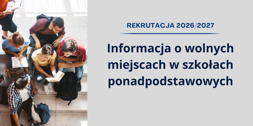 Rekrutacja do szkół ponadpodstawowych na rok szkolny 2026/2027