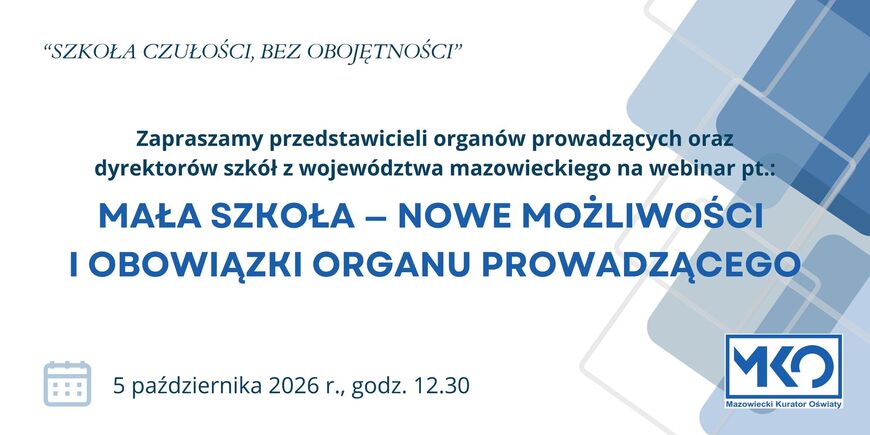 Zapraszamy na webinar dla przedstawicieli organów prowadzących oraz dyrektorów mazowieckich szkół