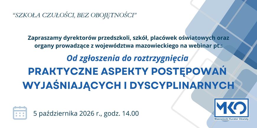 Zapraszamy na webinar dla dyrektorów, przedszkoli, szkół, placówek oświatowych oraz organów prowadzących z województwa mazowieckiego