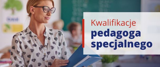 Kwalifikacje pedagoga specjalnego - Aktualności - Kuratorium Oświaty w